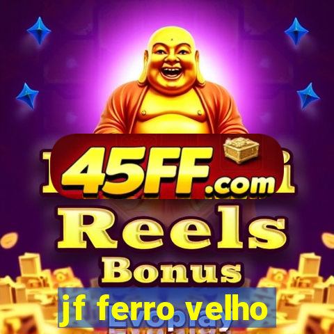 jf ferro velho